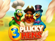 3 Plucky Hens